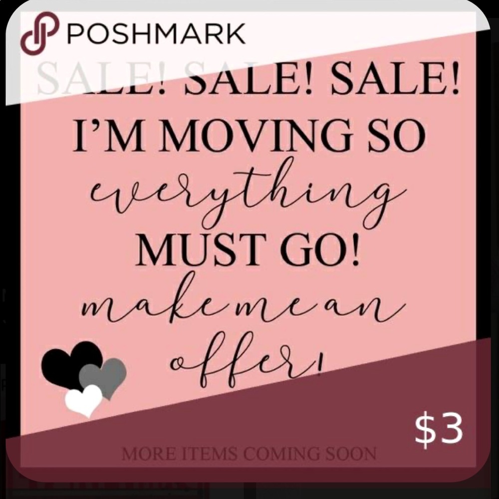 Moving! Everything must go!!